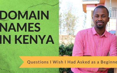 Domain Names In Kenya: Questions I Wish I Had Asked as a Beginner